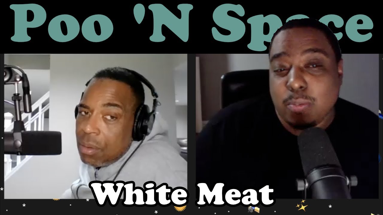 White Meat | Poo 'N Space