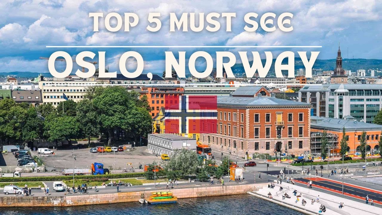 Oslo Unveiled: Top 5 Must-Visit Spots