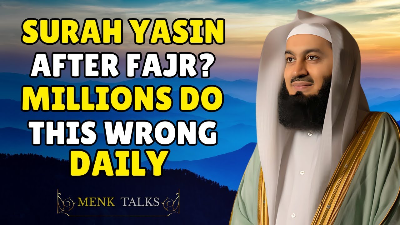 Surah Yā-Sīn After Fajr Explained | Millions Do This Wrong Daily | Mufti Menk