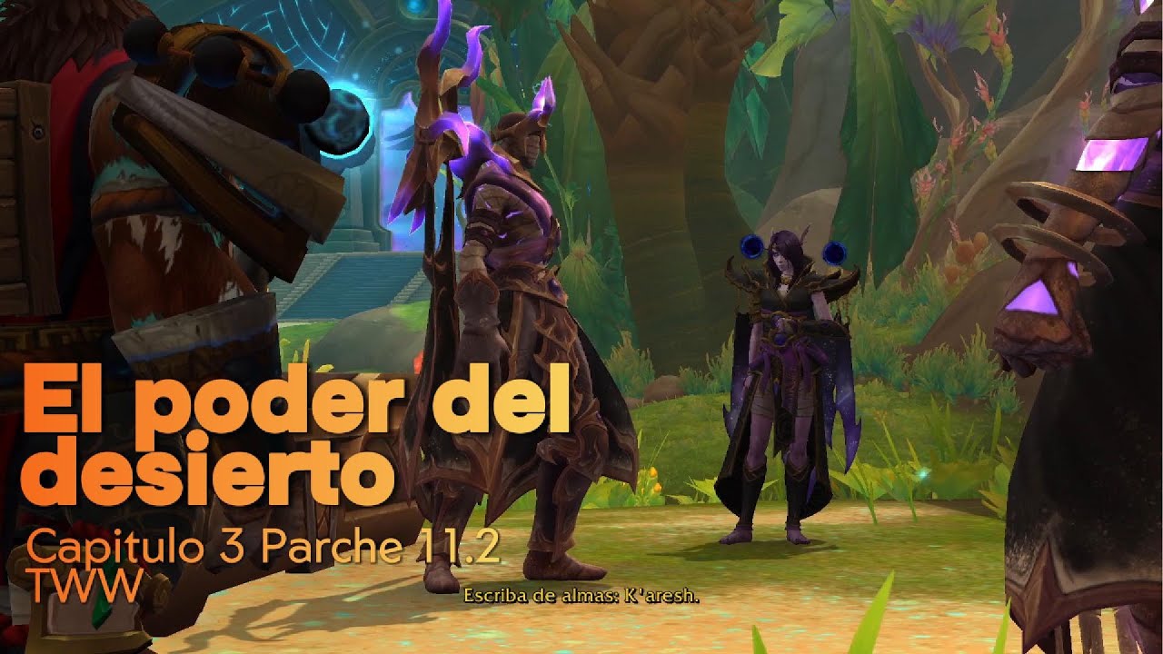 El poder del desierto Capitulo 3 parche 11.2 #warcraft #thewarwithin #latinoamerica #wow #K'aresh
