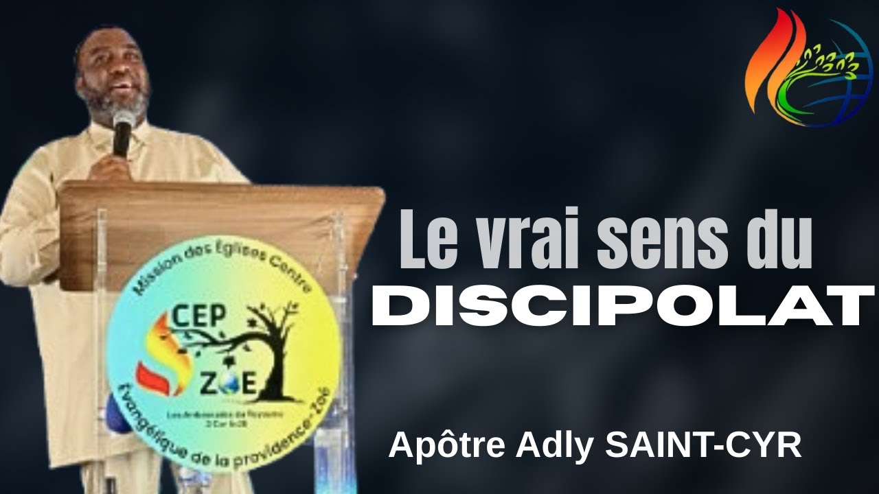 Le vrai sens du discipolat | Apôtre Adly SAINT-CYR