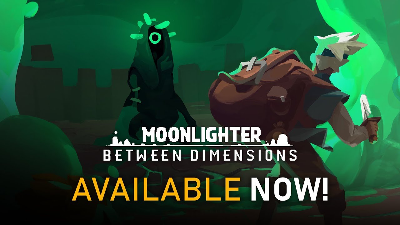 Moonlighter - Between Dimensions DLC | Official Release Trailer