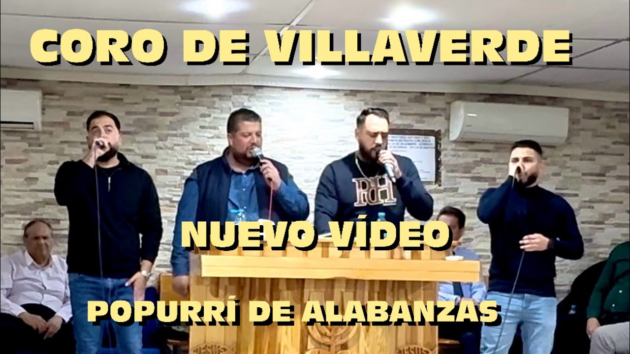 Coro de villaverde popurrí de alabanzas #emiliocorodevillaverde #cristoteama5566 