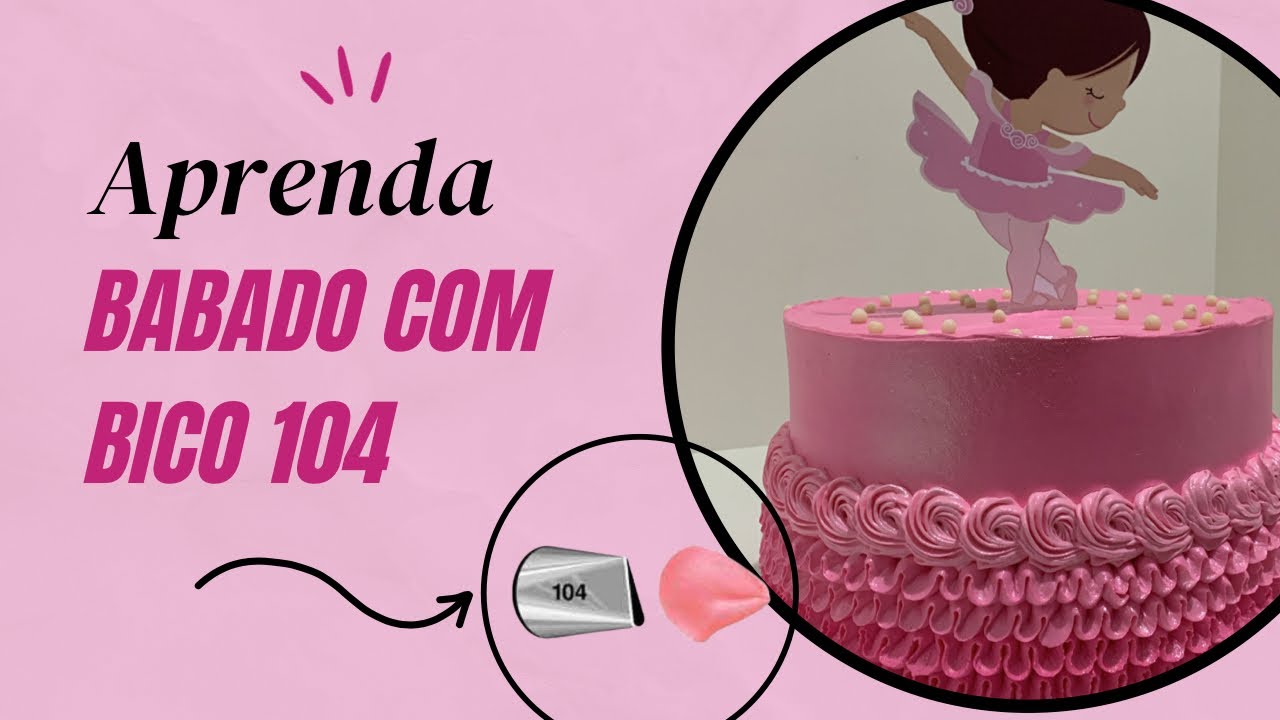 APRENDA FAZER BABADO COM BICO 104 DA WILTON