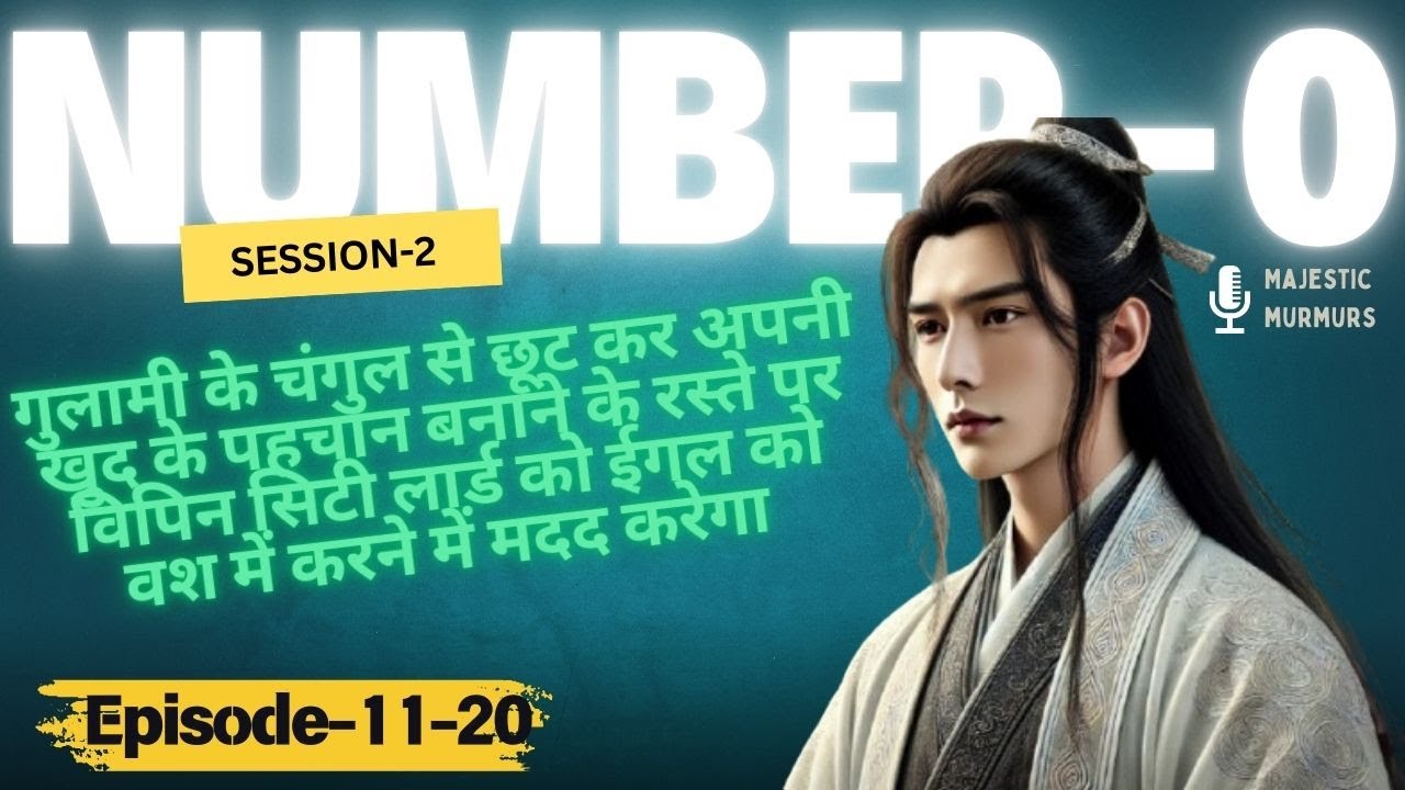 Number Zero Session-2 Episode 11 to 20|| By Majestic Murmurs || Number Zero New Episode ||