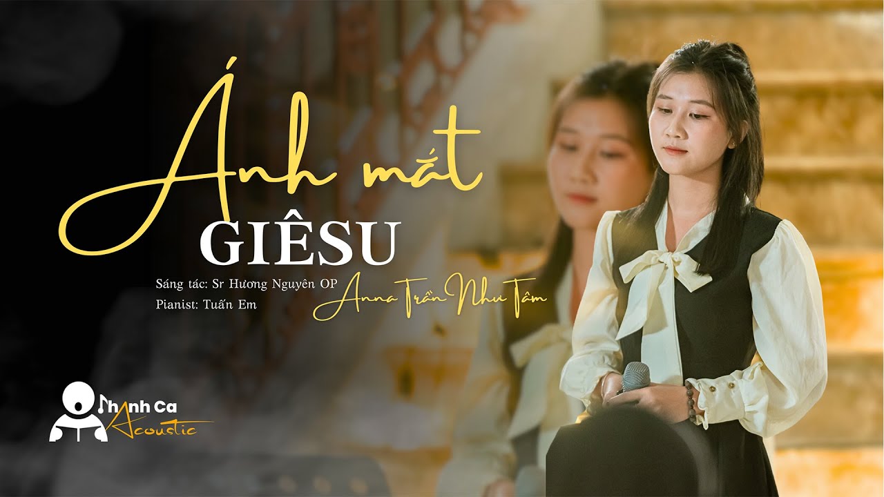 ÁNH MẮT GIÊSU | THÁNH CA ACOUSTIC | ĐỂ CON NHẬN RA CHÚA