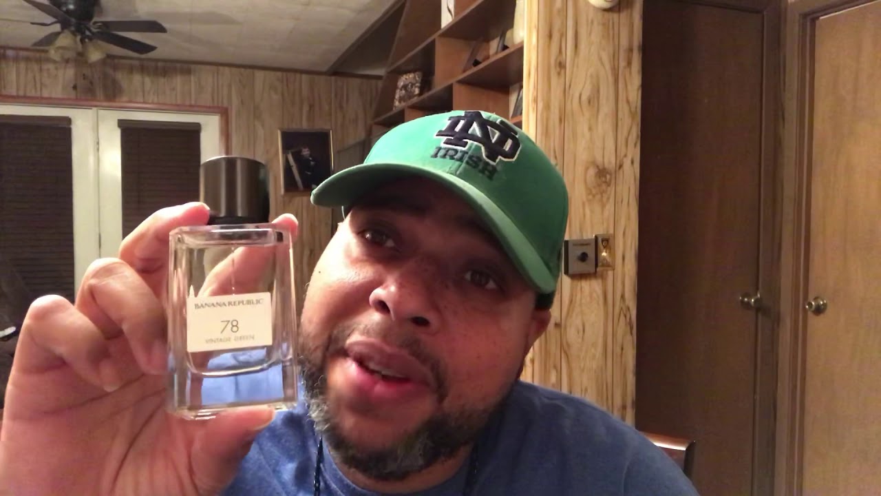 S o t n .... Banana republic 78 vintage green cologne review
