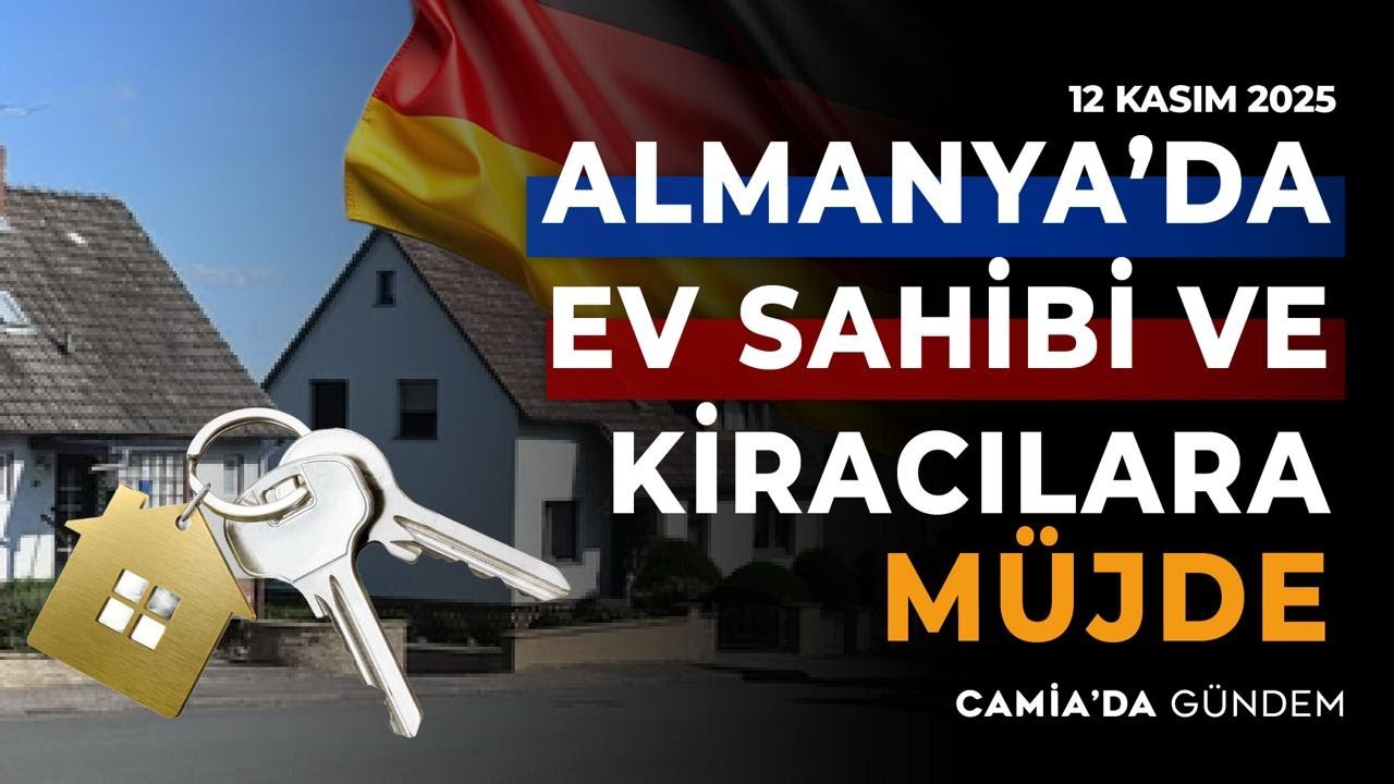 Almanya&rsquo;da Ev Sahibi ve Kiracılara M&uuml;jde - 12 Kasım 2025
