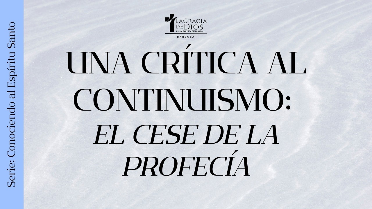 Una Crítica Al Continuismo. Parte 2 | Conociendo al Espíritu Santo | Pr. Jeffrey Álvarez