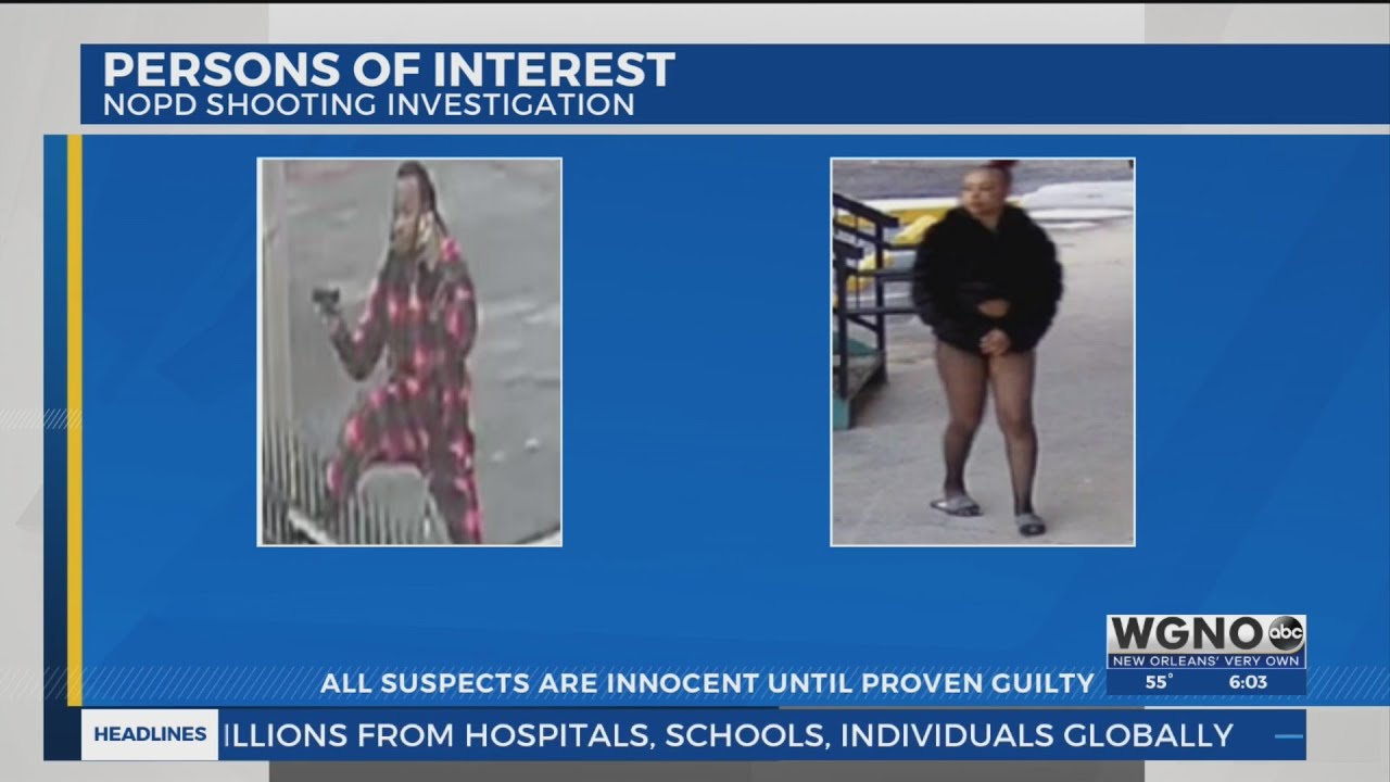 NOPD: Persons of interest wanted for questioning in shooting investigation