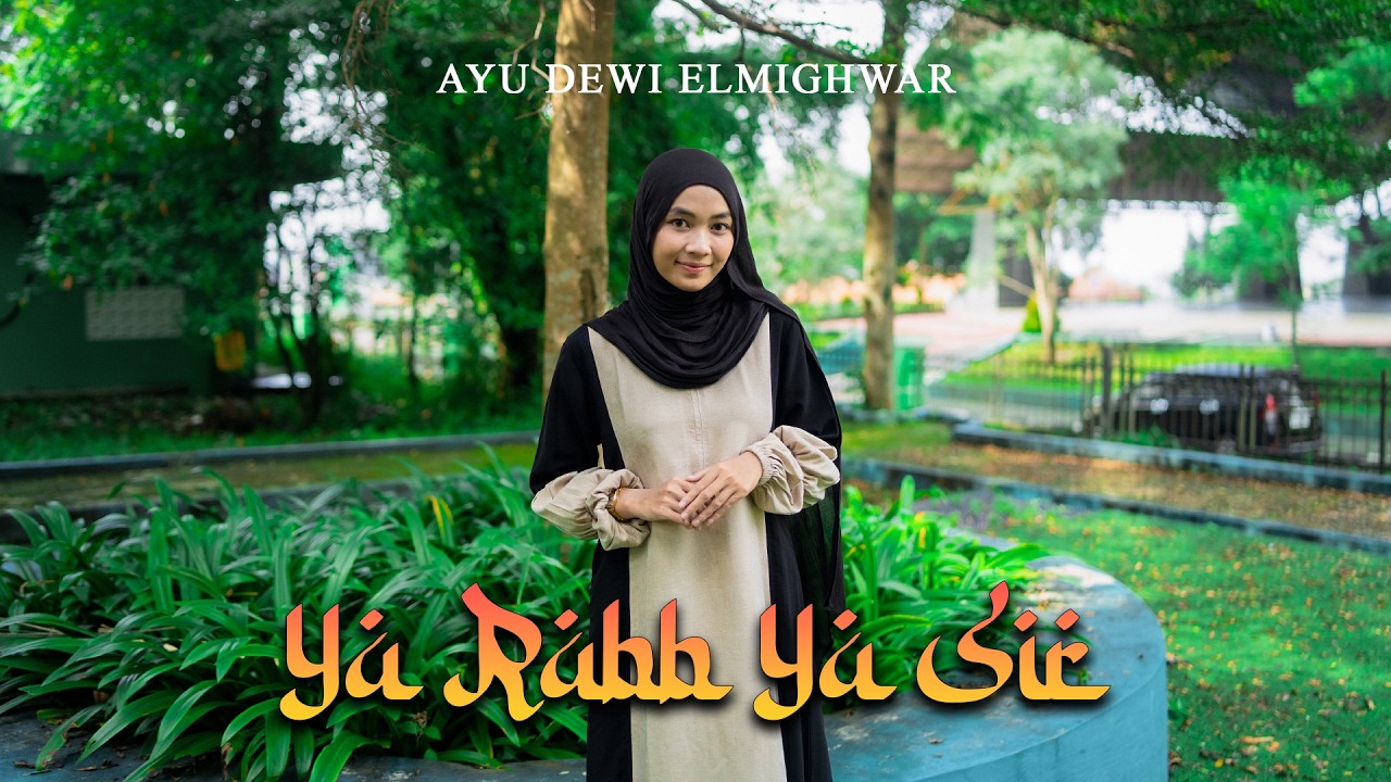YA ROBB YA SIR -  AYU DEWI ELMIGHWAR (OFFICIAL MUSIC VIDEO)