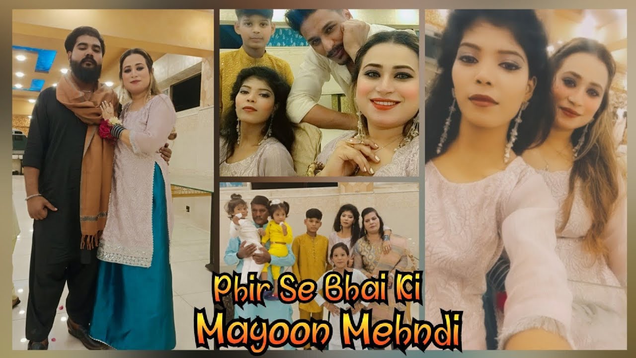 Phir Se Bhai Ki Mayoon Mehndi😁❤
