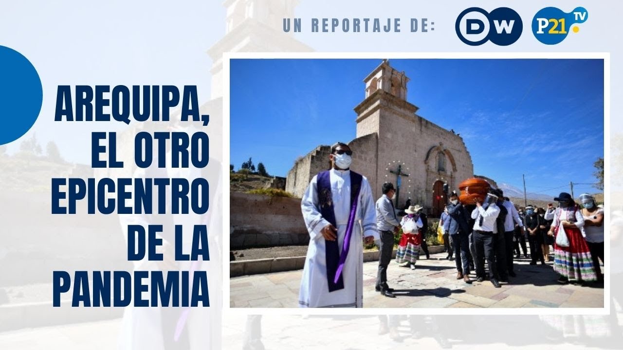 Coronavirus: Arequipa, el epicentro del COVID-19 en el sur del Perú