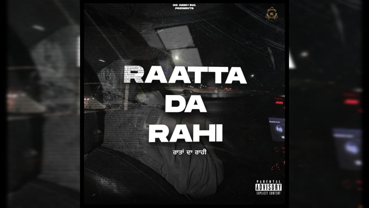Raatta Da Rahi(Official Visual Video) | OG Arsh | OG Arsh Inc. | LATEST PUNJABI SONGS 2023