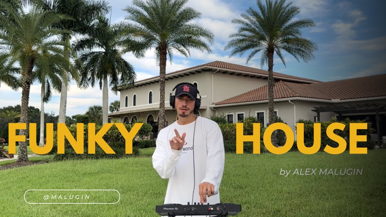 Funky House mix | by ALEX MALUGIN | MIAMI