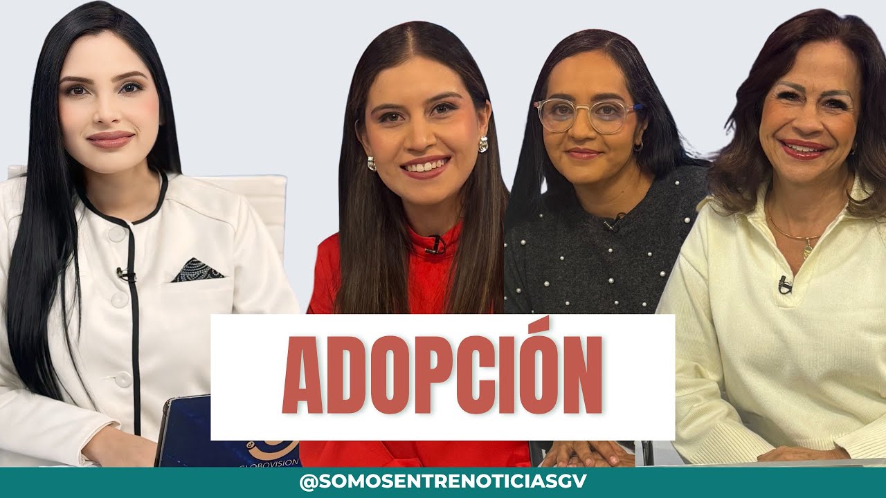 Somos Entre NoticiasGV - Adopción: Puentes hacia un hogar