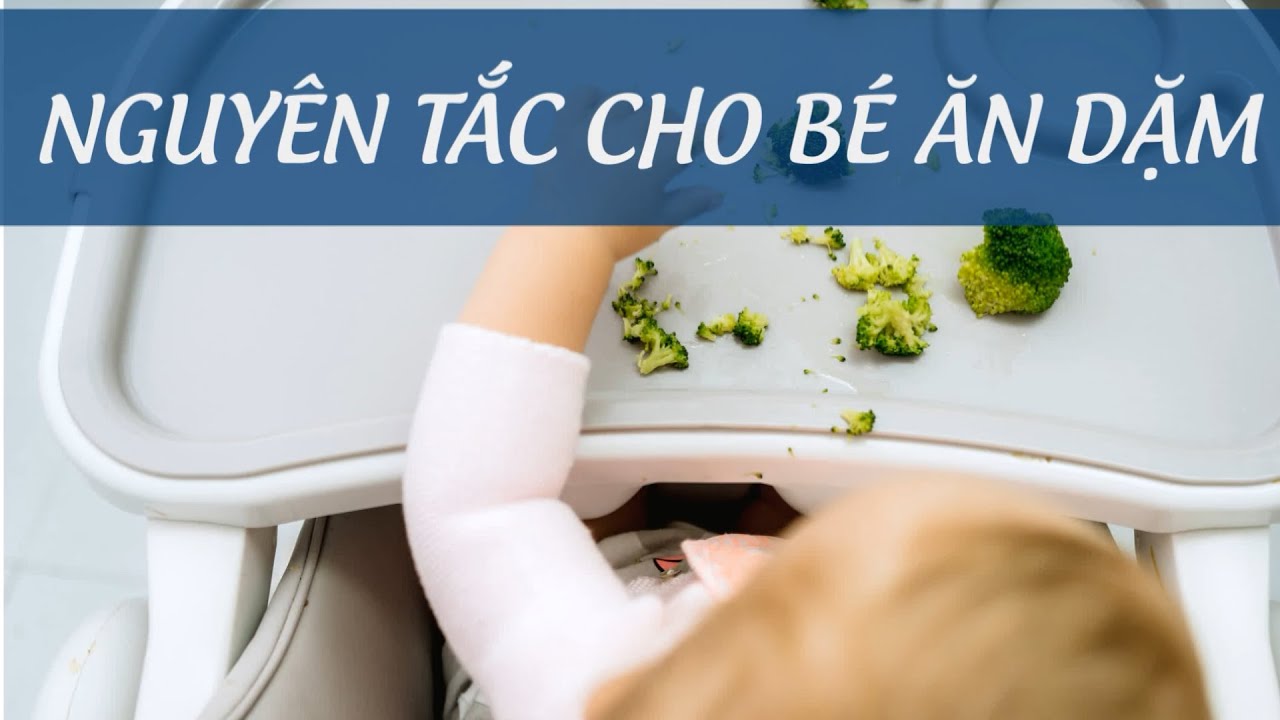 10 Nguyên Tắc Ăn Dặm - Tạo Thói Quen Ăn Dặm Cho Con
