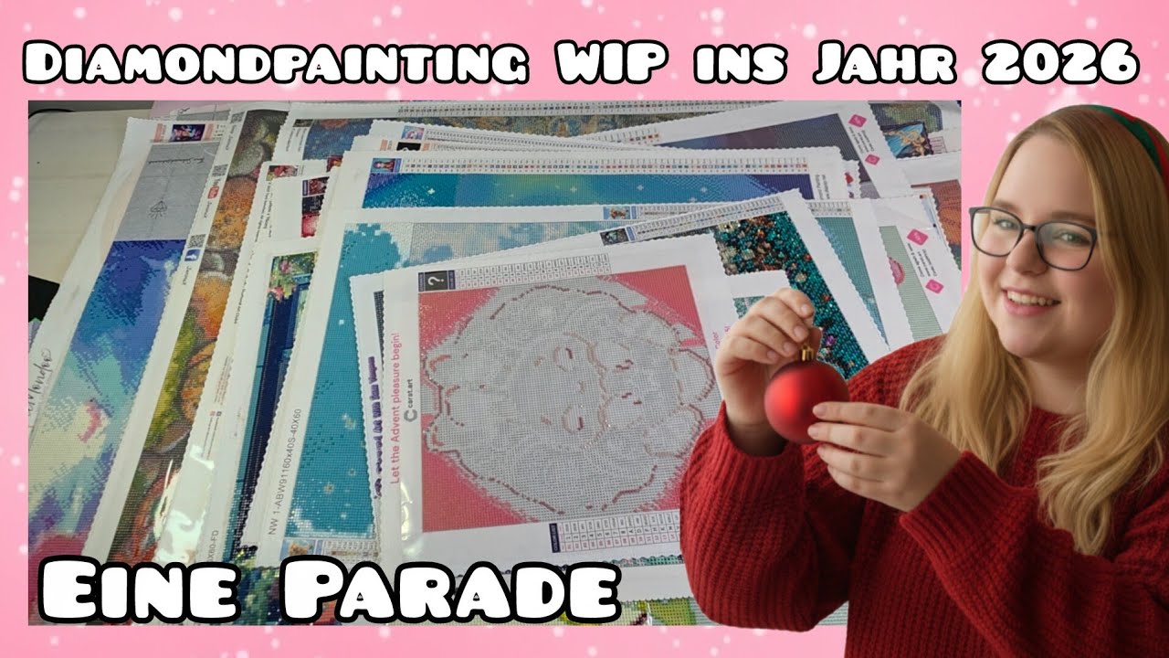WIP Parade ins Jahr 2026 / Alle angefangenen Diamondpainting Bilder 🥶🥶🥶