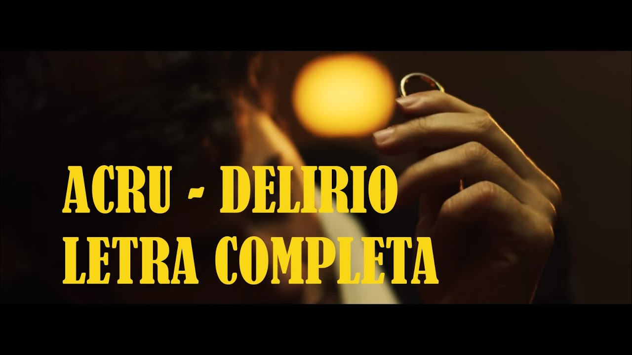 ACRU - DELIRIO LETRA COMPLETA 2019 Lyrics