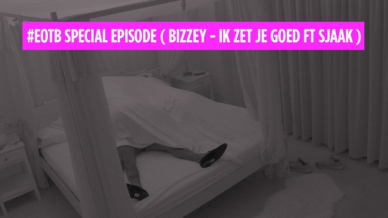 #EOTB SPECIAL EPISODE ( BIZZEY X SJAAK  - ZET JE GOED )