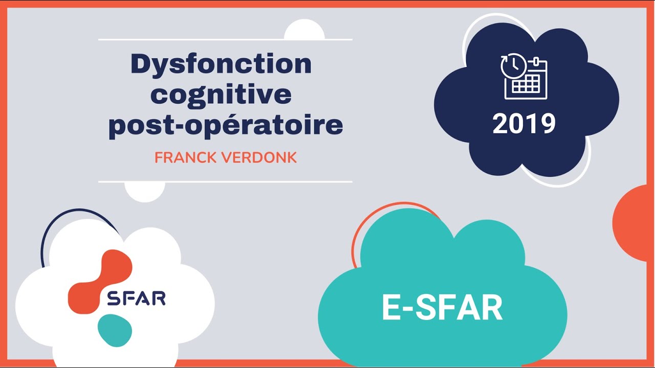 e-sfar 2019 - Dysfonction cognitive post-opératoire