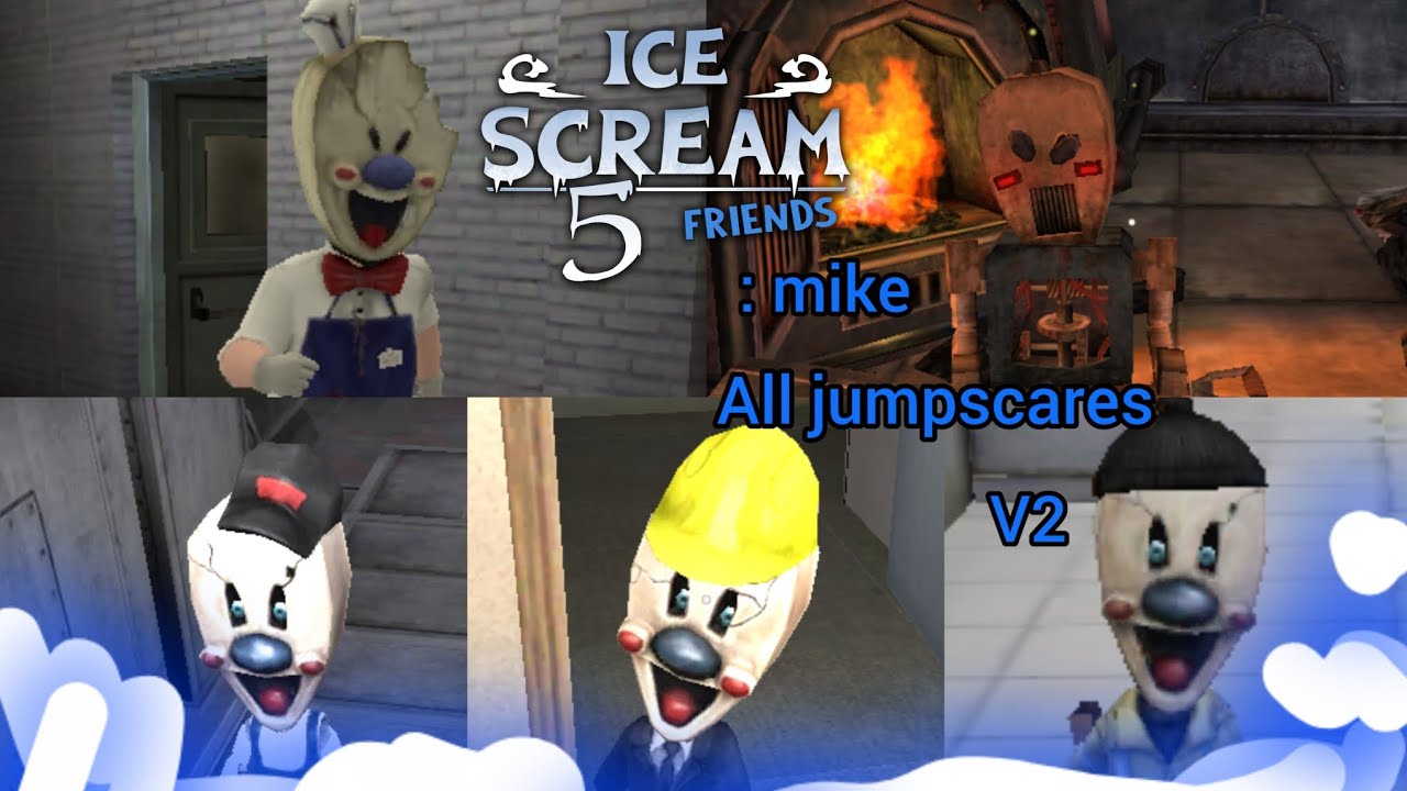Ice scream 5 friends : mike all jumpscares v2 
