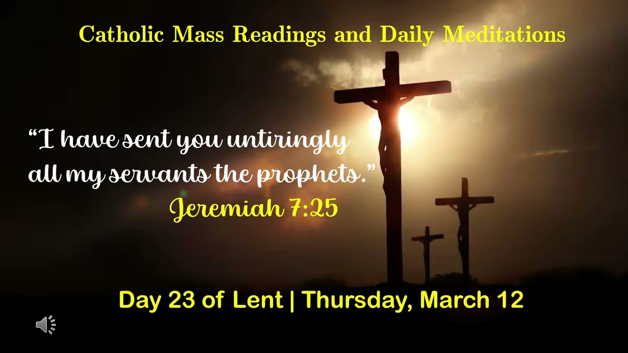 Catholic Readings and Daily Meditations| Lent 2026| Day 23| Thursday, March 12