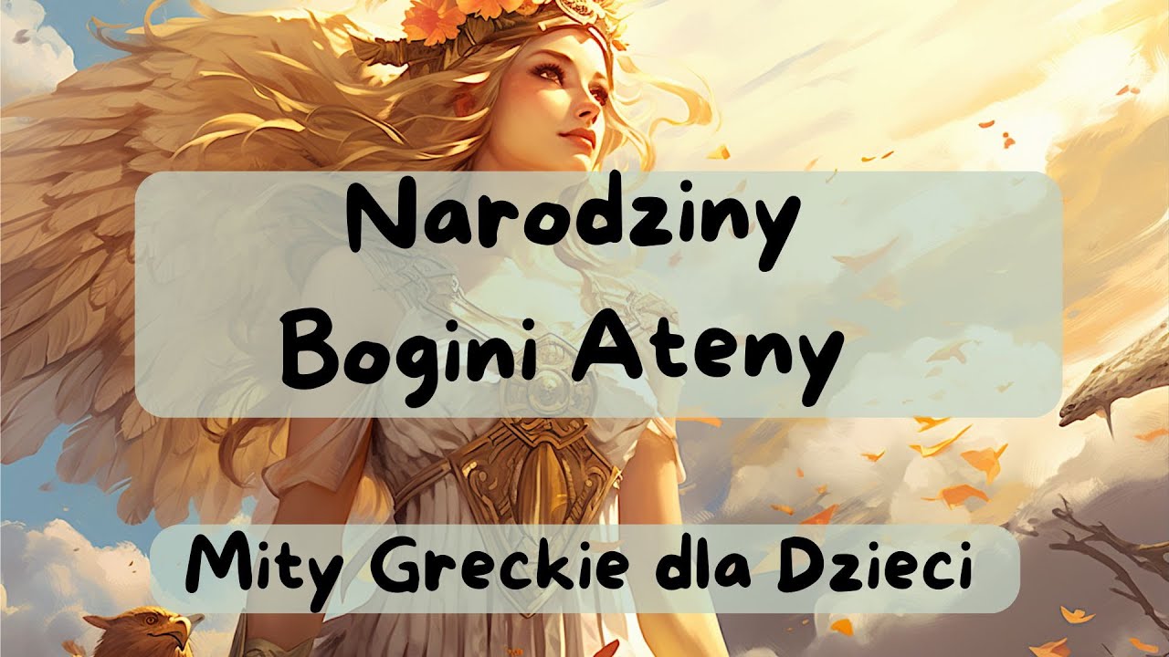 Boginia Atena |  🏛️🌟 Narodziny Ateny | Mity Grecki z obrazkami | Lektura #MityGreckie #lektura