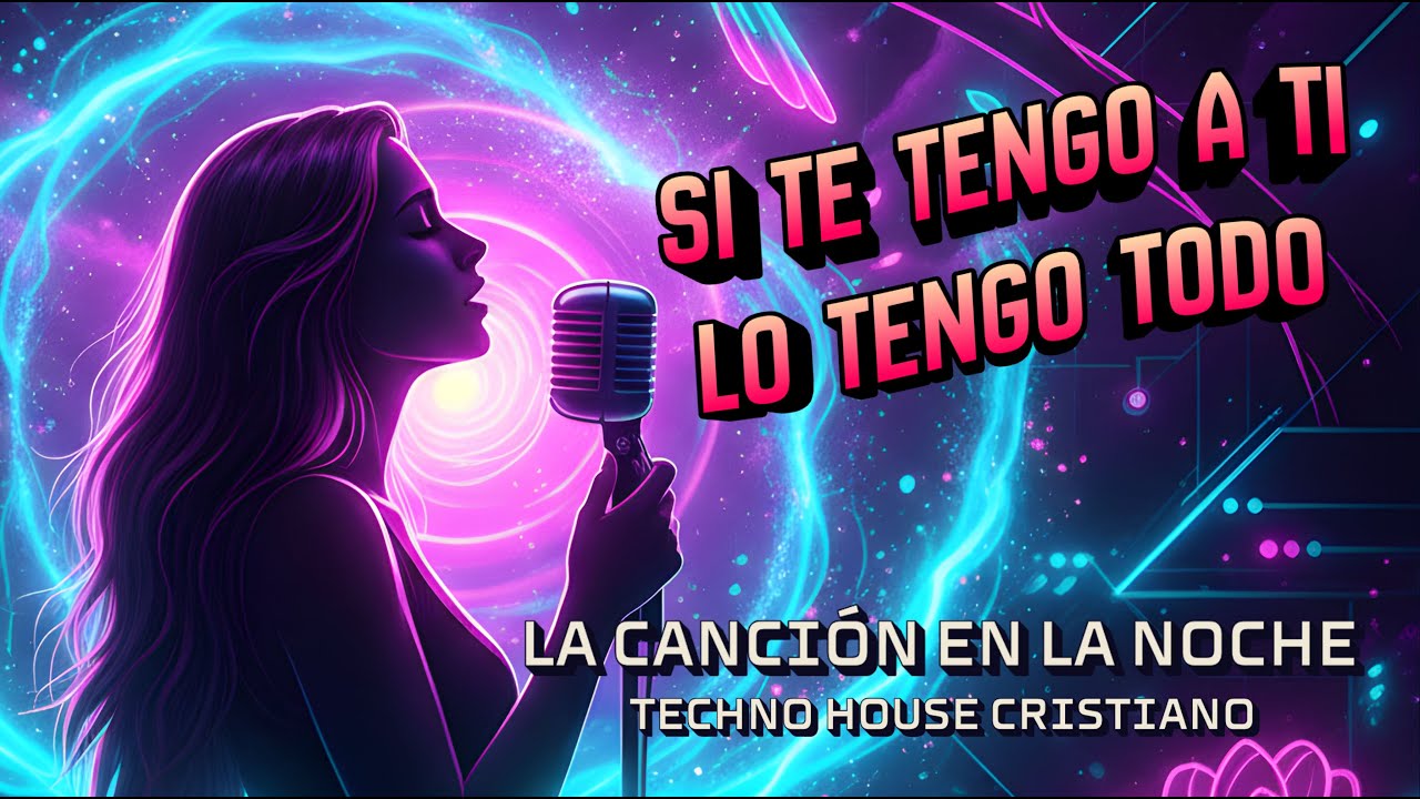 La Canción en la Noche | Música Cristiana Techno House (Oficial)