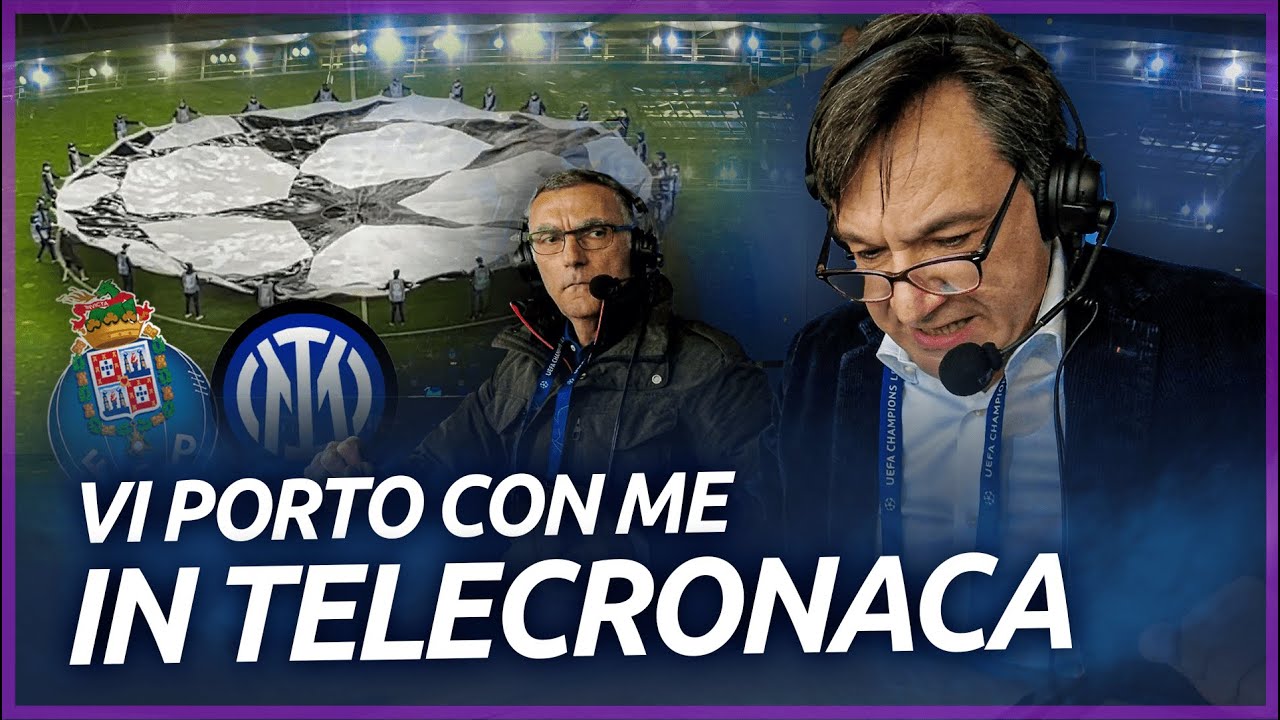 Vi porto con me in telecronaca al do Drag&atilde;o - Porto-Inter | Fabio Caressa