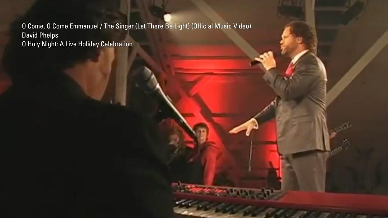 David Phelps - O Come, O Come Emmanuel // The Singer (Let There Be Light) from O Holy Night