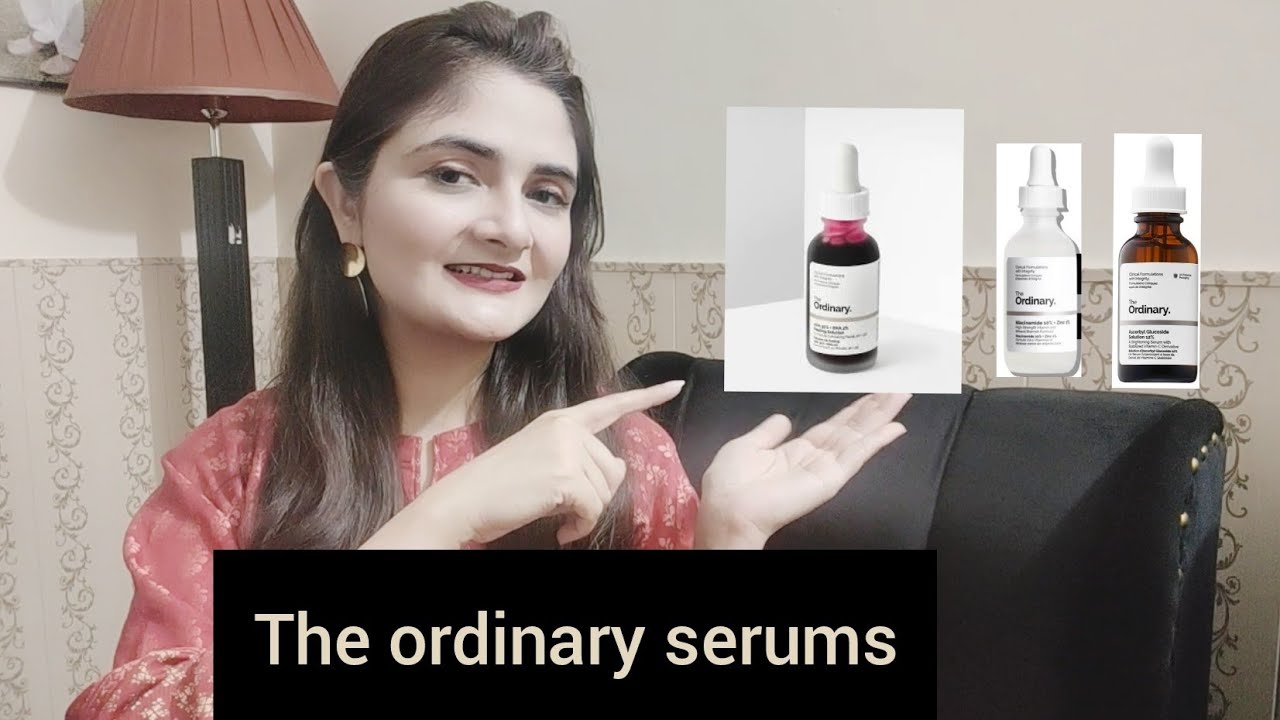 The Ordinary serums|| review of The ordinary serums by moqadas haider