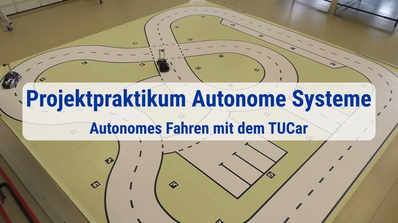 Lehrveranstaltung Projektpraktikum Autonome Systeme