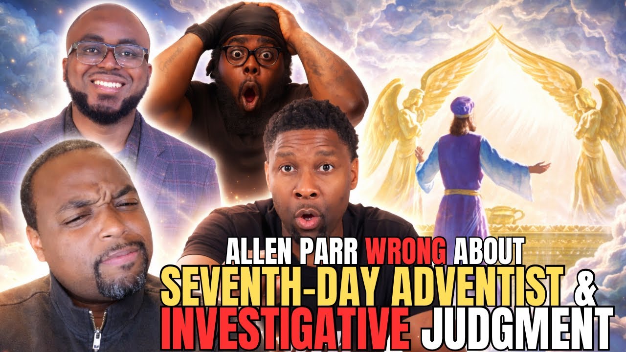 Allen Parr Learns The TRUTH About Seventh-Day Adventists & The Investigative Judgment! 