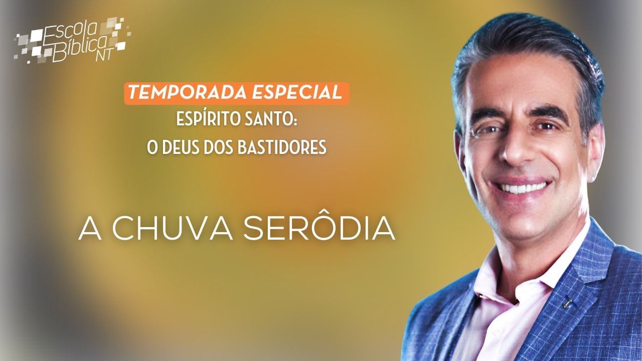 A chuva serôdia