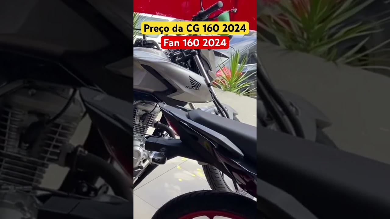 Qual o PRE&Ccedil;O da CG 160 Fan 2024!? #motoshonda #pre&ccedil;ohonda #cg160 #cg160fan #cg1602024