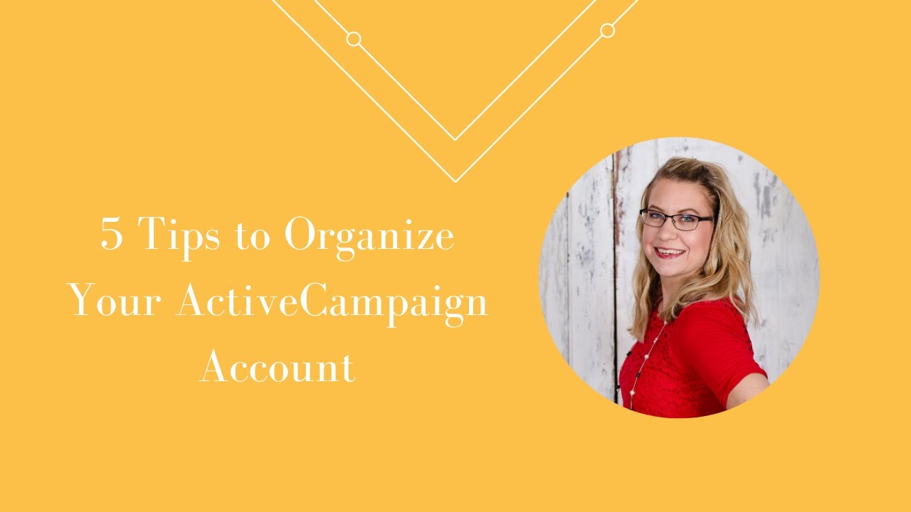 5 Tips to Organize Your ActiveCampaign Account