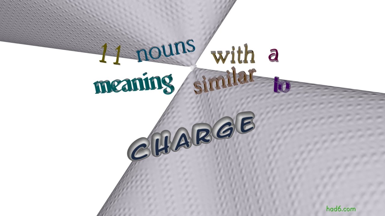 charge - 14 nouns which mean charge (sentence examples)
