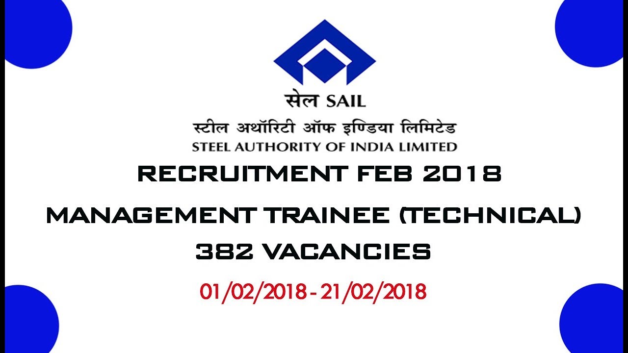 SAIL RECRUITMENT FEB 2018 MANAGEMENT TRAINEE 382 VACANCIES