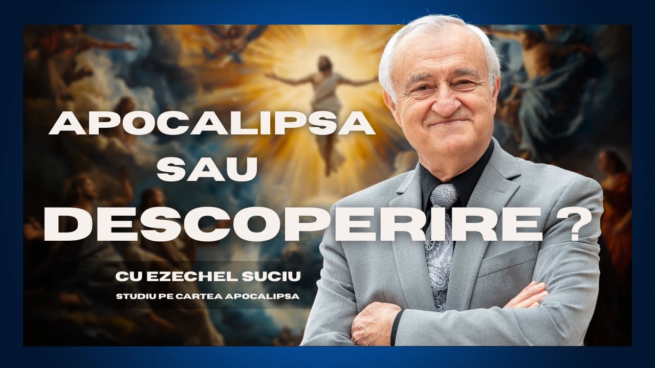 S1. Apocalipsa sau Revelație? Diferența dintre teamă și adevăr biblic. Cu Ezechel Suciu