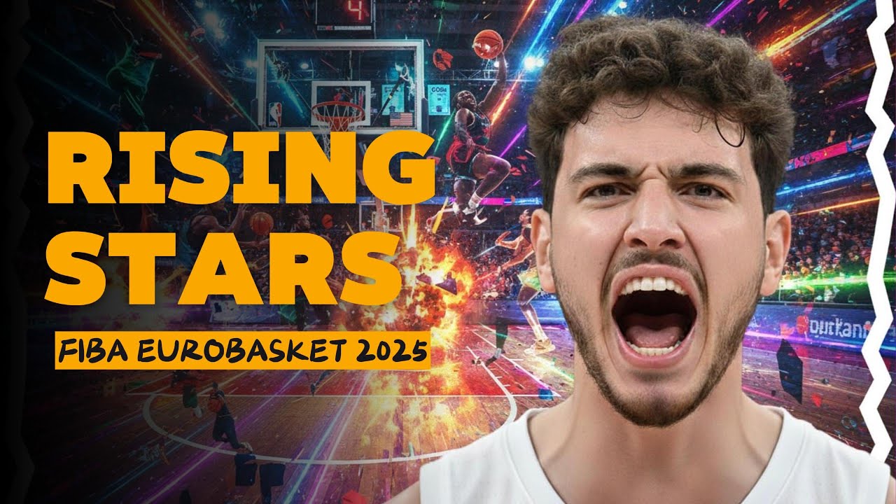 Rising STARS In FIBA EuroBasket 2025!