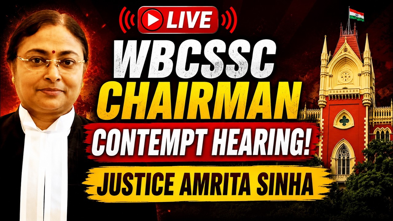 WBCSSC Chairman Contempt Hearing? 🔴 LIVE: Justice Amrita Sinha Court No. 24!
