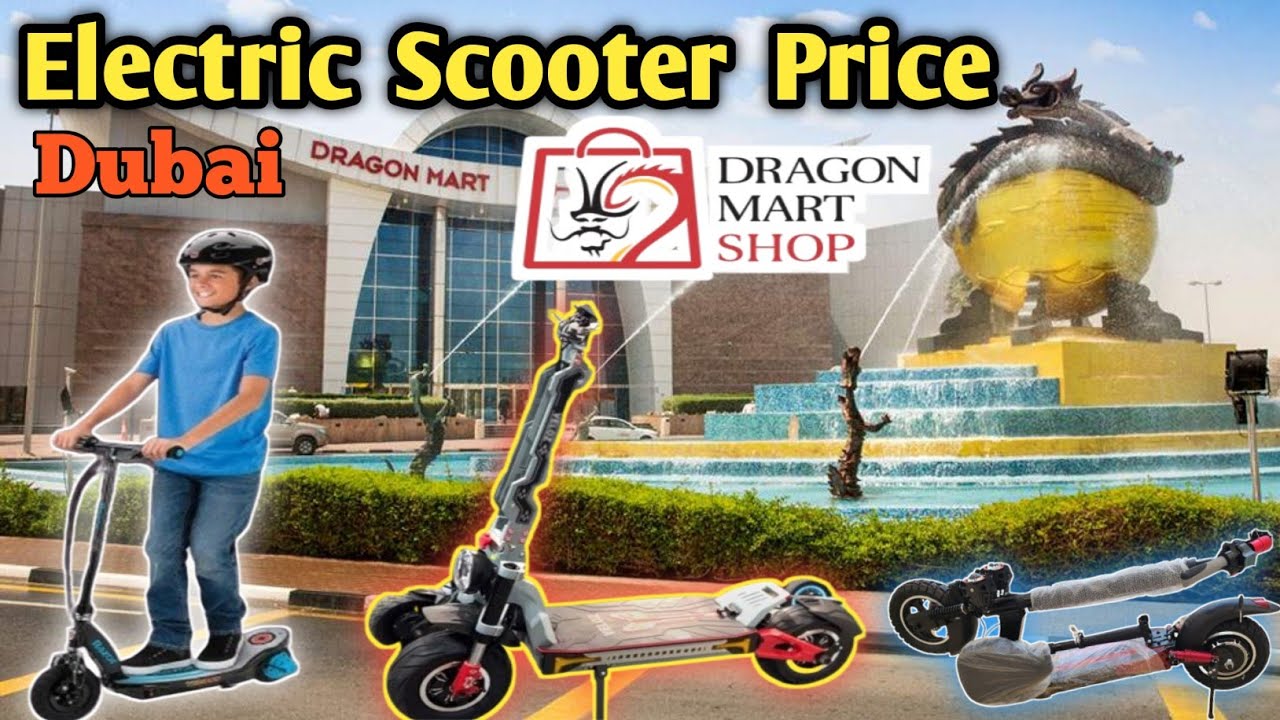Electric Scooter price in dubai | Dragon Mart Scooter charge | Cheapest market Dragon Mart |