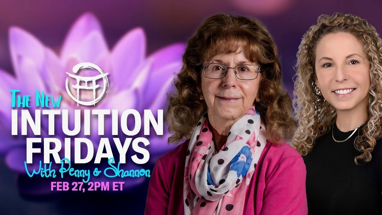 🪷 INTUITION FRIDAYS with PENNY & SHANNON - FEB 27, 2026