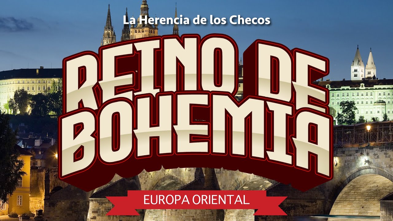 Reino de Bohemia - La Herencia de los Checos