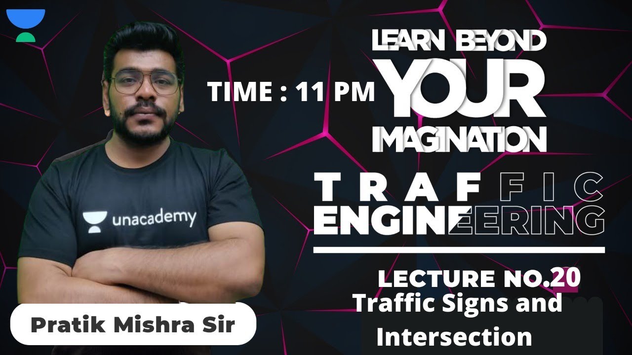 Traffic Signs and Intersection | L - 20 | Transport Engineering | GATE/ESE 2022 | Pratik Sir