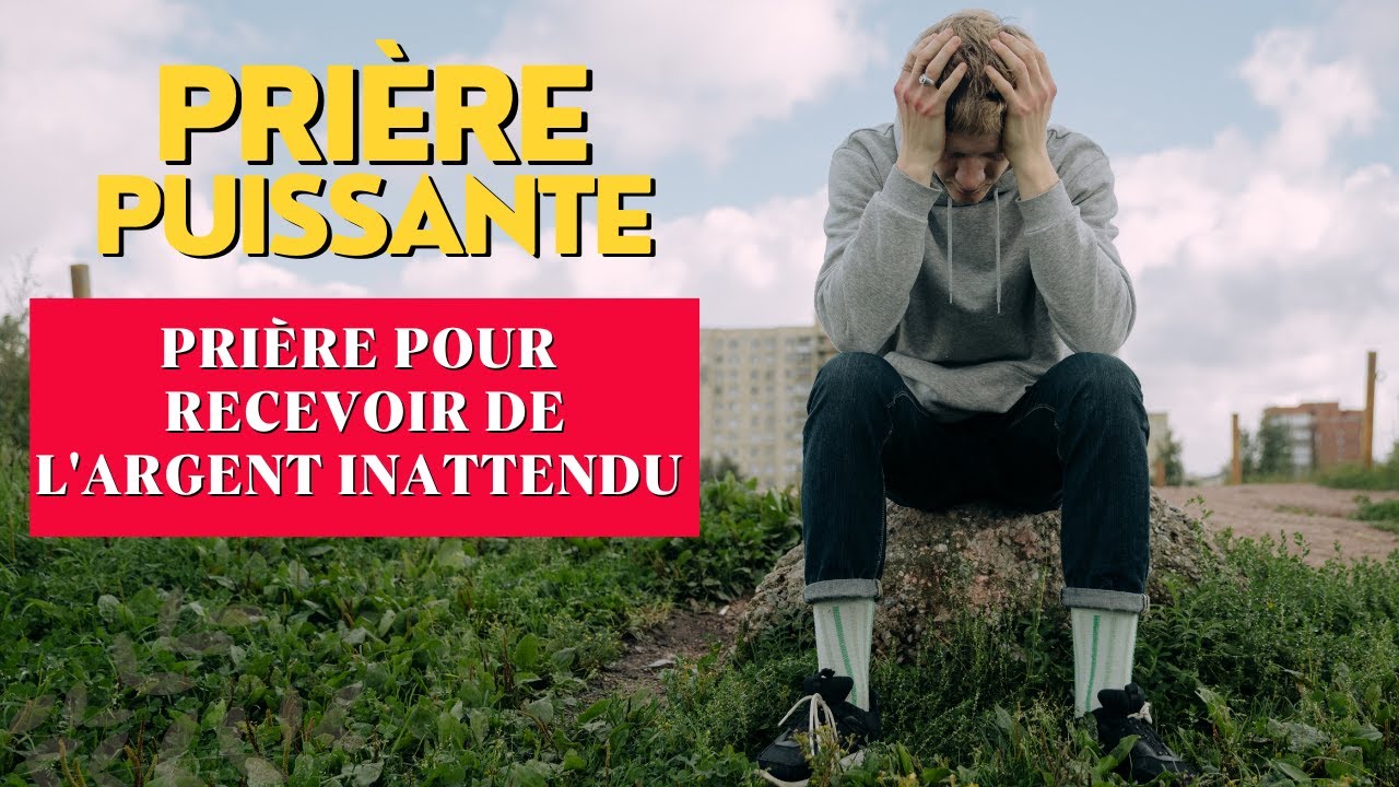 Prière pour Recevoir de l'argent Inattendu - Prière Puissante