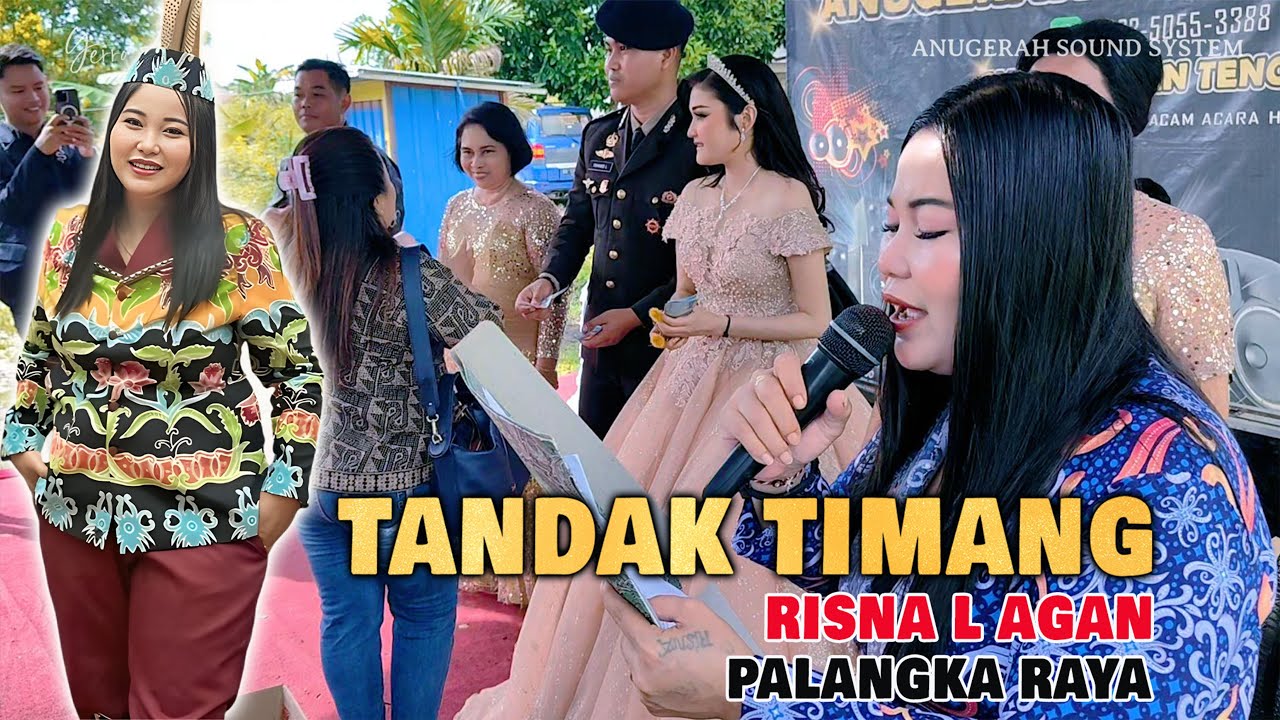 Tandak Timang By Risna L Agan  - Karungut Modern Manasai - Pesta Pernikahan di Palngka Raya | Dayak