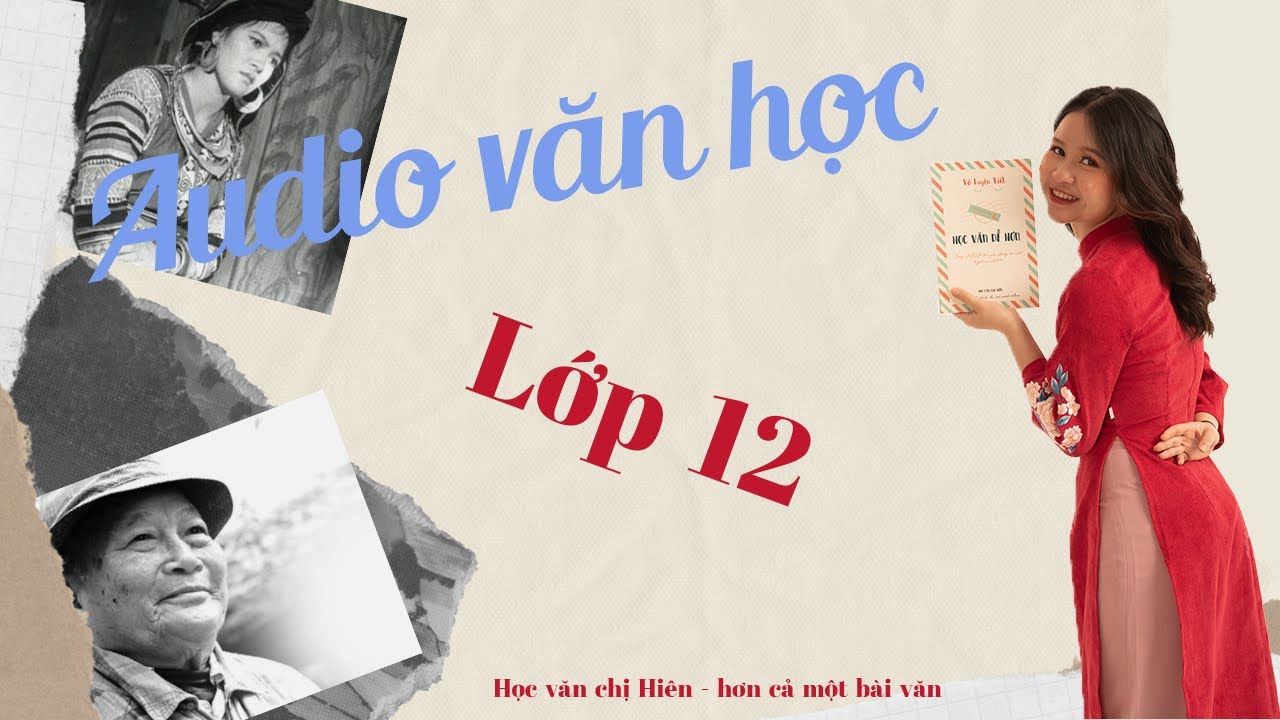 AUDIO VĂN HỌC LỚP 12 || Mị trong đêm tình mùa xuân || Học văn chị Hiên