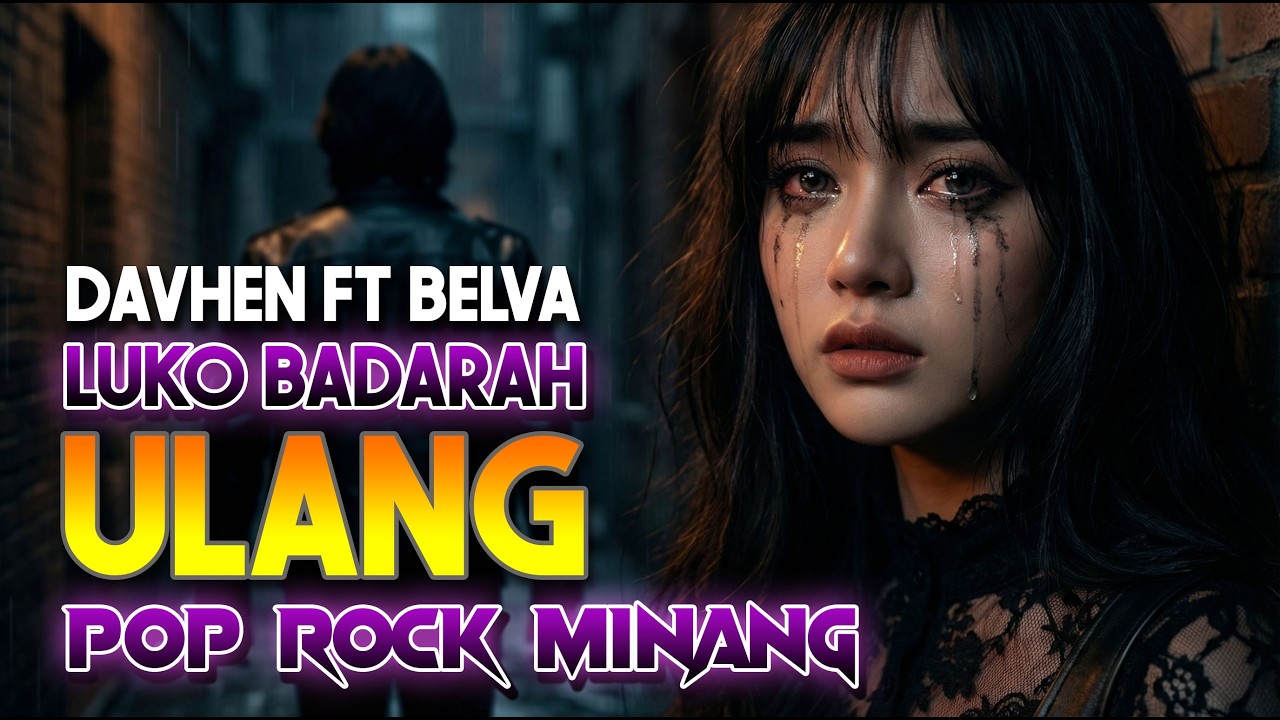 Davhen Ft. Belva Kirana - Luko Badarah Ulang (Pop Rock Minang) | Video Lirik & Klip